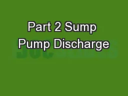 Part 2 Sump Pump Discharge