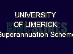 UNIVERSITY OF LIMERICK Superannuation Scheme
