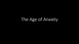 The Age of Anxiety The End of the Old Order