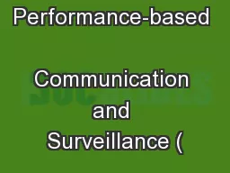 Performance-based  Communication and Surveillance (