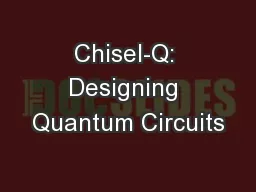 Chisel-Q: Designing Quantum Circuits