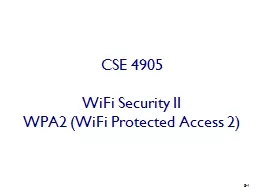 CSE 4905 WiFi   Security II