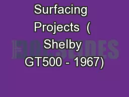 Surfacing  Projects  ( Shelby GT500 - 1967)