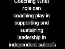 Coaching What role can coaching play in supporting and sustaining leadership in independent