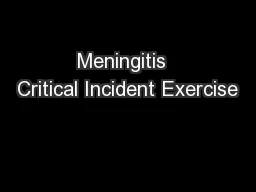 Meningitis  Critical Incident Exercise