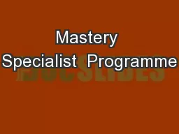 Mastery Specialist  Programme