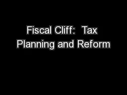Fiscal Cliff:  Tax Planning and Reform