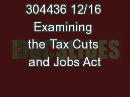 304436 12/16 Examining the Tax Cuts and Jobs Act