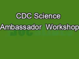 CDC Science Ambassador  Workshop