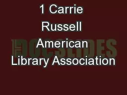1 Carrie Russell American Library Association