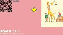 Roald  Dahl The Giraffe and the Pelly and me