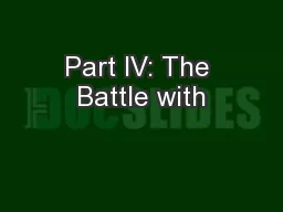 Part IV: The Battle with