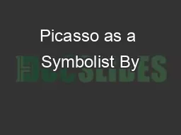 Picasso as a Symbolist By