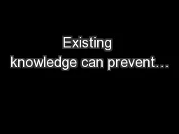 Existing knowledge can prevent…