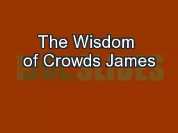 The Wisdom of Crowds James