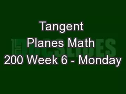 Tangent Planes Math 200 Week 6 - Monday