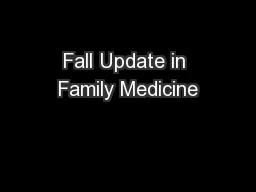 Fall Update in Family Medicine