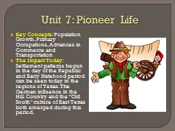 Unit 7: Pioneer Life Key Concepts: