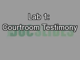 Lab 1: Courtroom Testimony