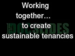 Working  together…    to create sustainable tenancies