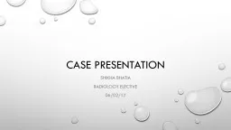 Case Presentation Shikha