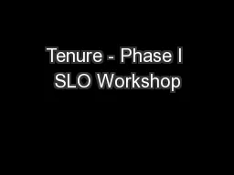 Tenure - Phase I SLO Workshop