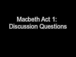 Macbeth Act 1: Discussion Questions