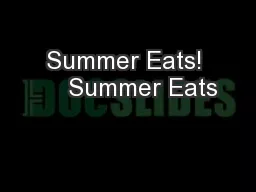 Summer Eats!     Summer Eats
