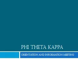 Phi Theta Kappa Orientation and INFORMATION MEETING