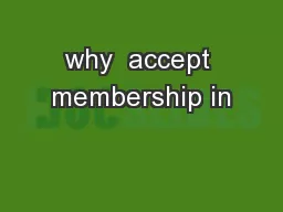 why  accept membership in