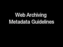 Web Archiving Metadata Guidelines