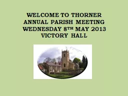WELCOME TO THORNER  ANNUAL PARISH MEETING
