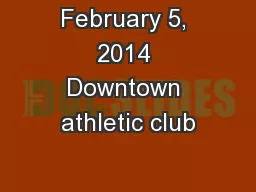 February 5, 2014 Downtown athletic club