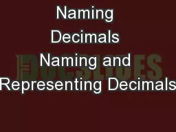 Naming Decimals Naming and Representing Decimals