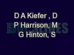 D A Kiefer , D P Harrison, M G Hinton, S