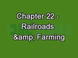 Chapter 22 - Railroads & Farming