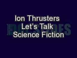 Ion Thrusters Let’s Talk Science Fiction