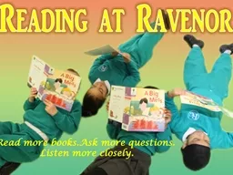 Reading at  Ravenor To share how phonics and reading are taught at
