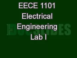 EECE 1101 Electrical Engineering Lab I