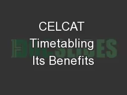 CELCAT Timetabling Its Benefits