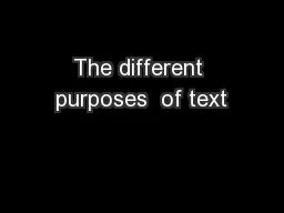 The different purposes  of text