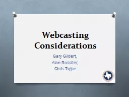 Webcasting Considerations