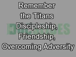 Remember the Titans Discipleship, Friendship, Overcoming Adversity