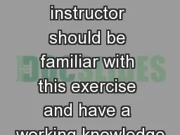 Instructors Only The instructor should be familiar with this exercise and have a working