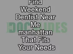 Find Weekend Dentist Near Me manhattan That Fits Your Needs