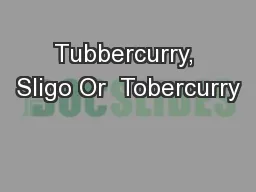 Tubbercurry, Sligo Or  Tobercurry
