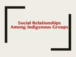 Social Relationships Among Indigenous Groups