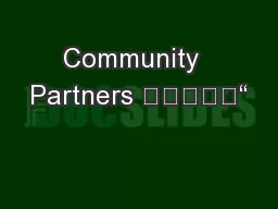 Community  Partners 					“