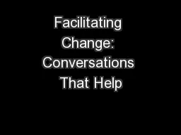 Facilitating Change: Conversations That Help