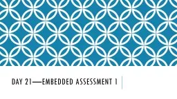 Day 21—Embedded  Assessment 1